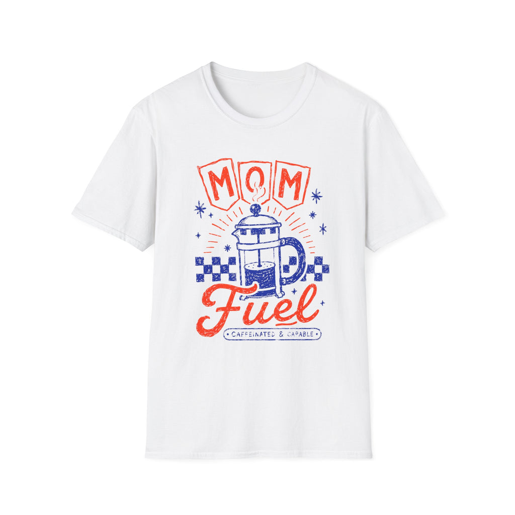 Mom Fuel T-Shirt
