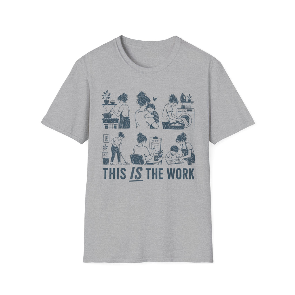 This IS The Work T-Shirt