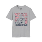 I Changed My Name T-Shirt