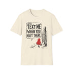 Text Me When You Get There/Red Riding Hood T-Shirt