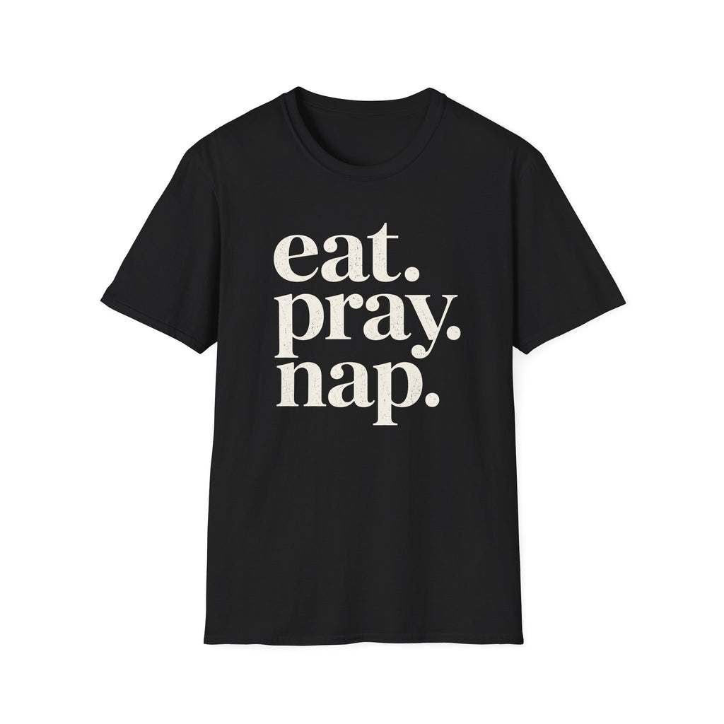 Eat. Pray. Nap. T-Shirt