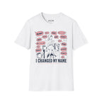 I Changed My Name T-Shirt