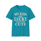 My Kids Are Lucky They're Cute T-Shirt