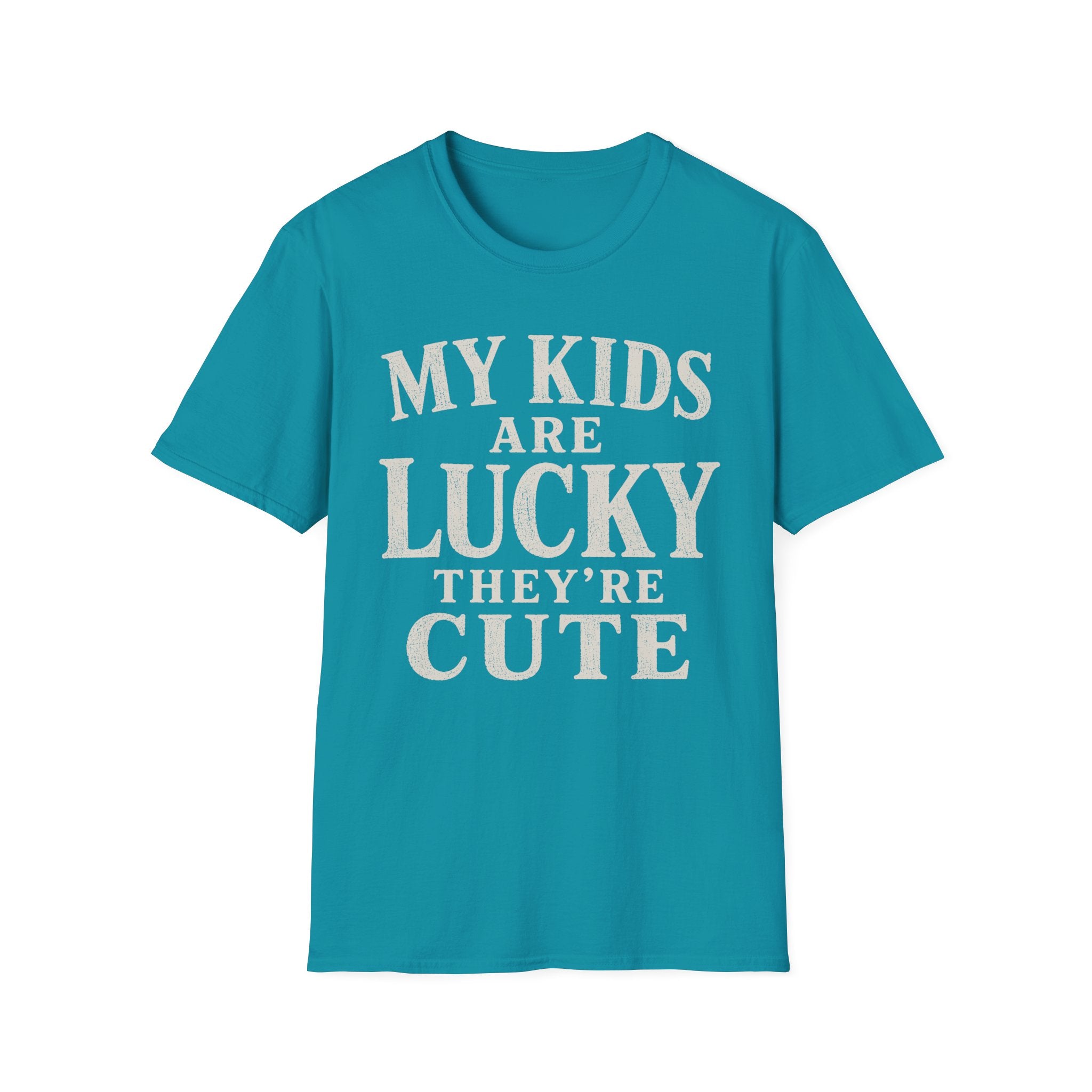 My Kids Are Lucky They're Cute T-Shirt