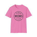 Tired Moms Club T-Shirt
