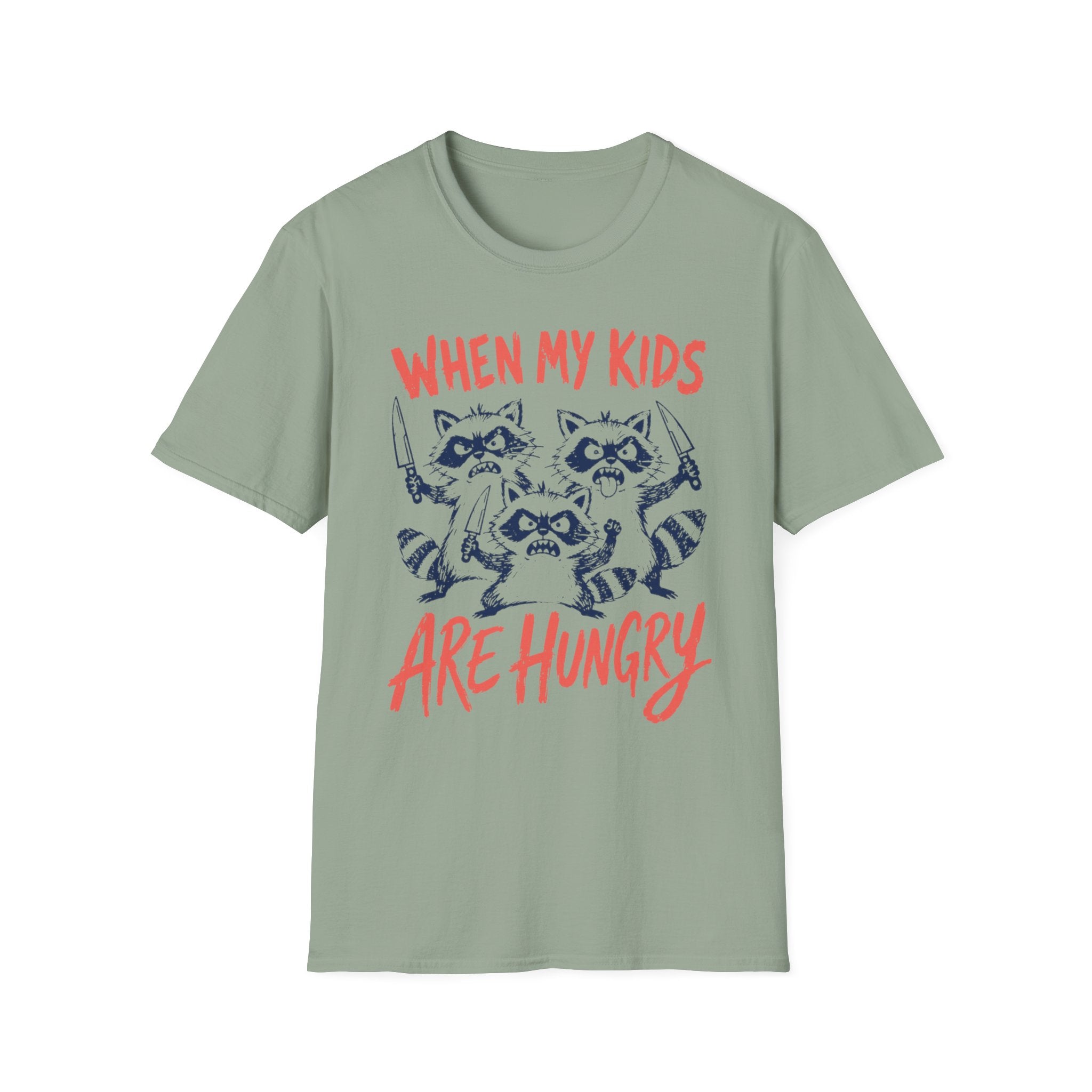 When My Kids Are Hungry T-Shirt