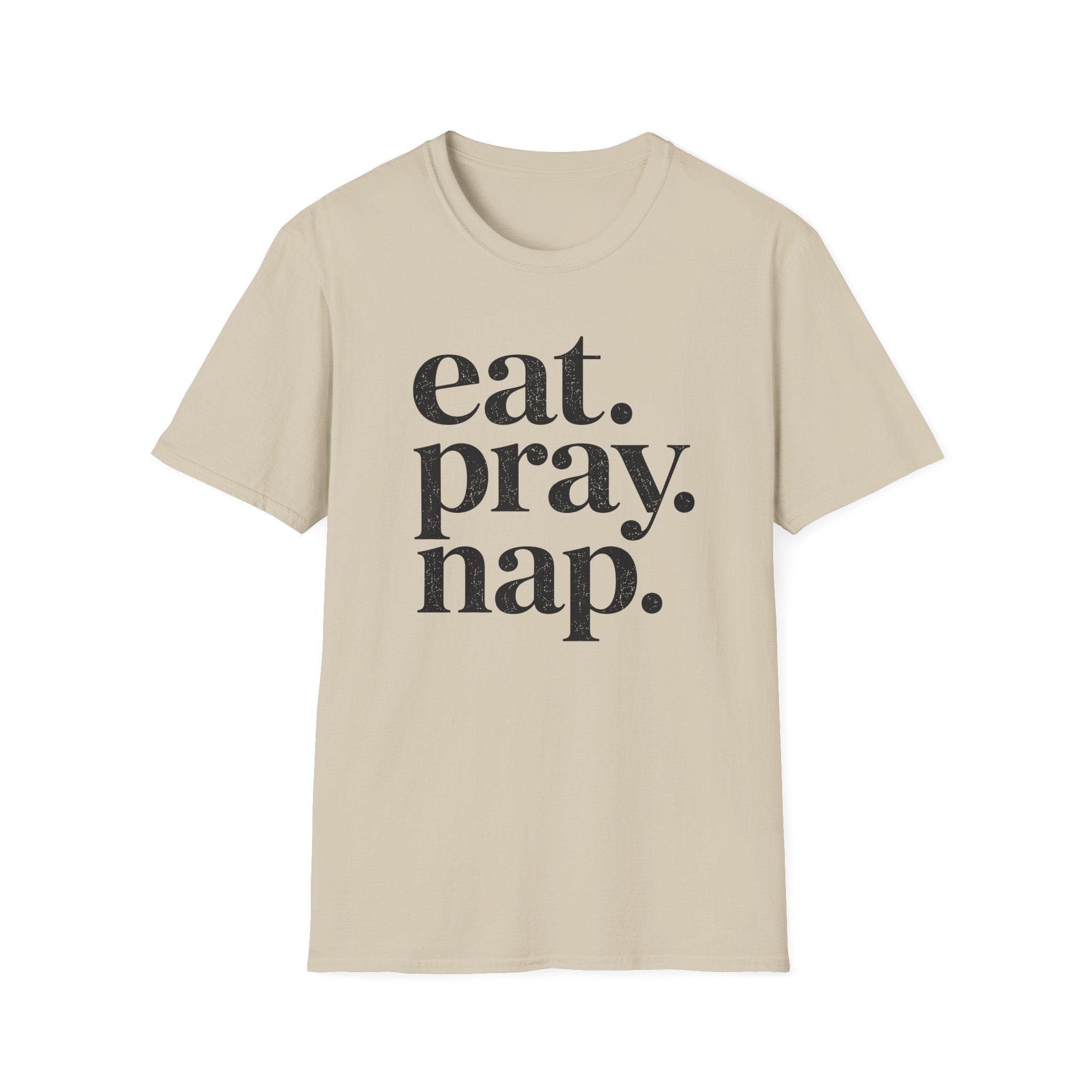 Eat. Pray. Nap. T-Shirt