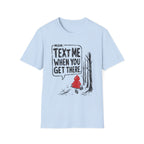 Text Me When You Get There/Red Riding Hood T-Shirt