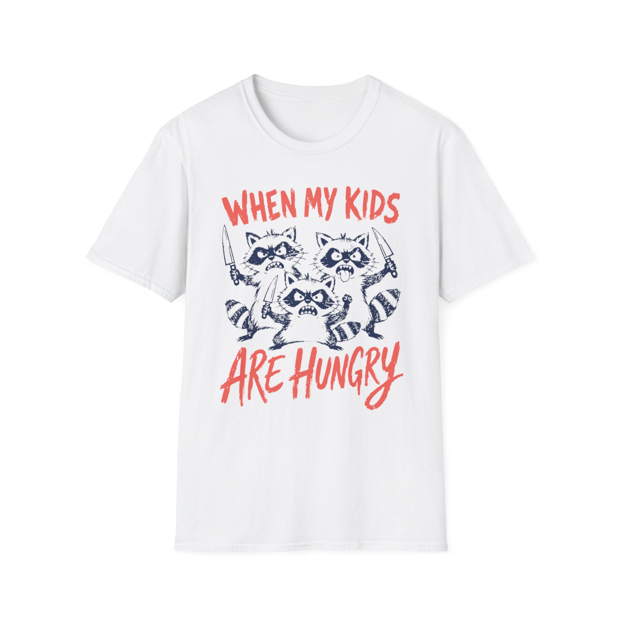 When My Kids Are Hungry T-Shirt