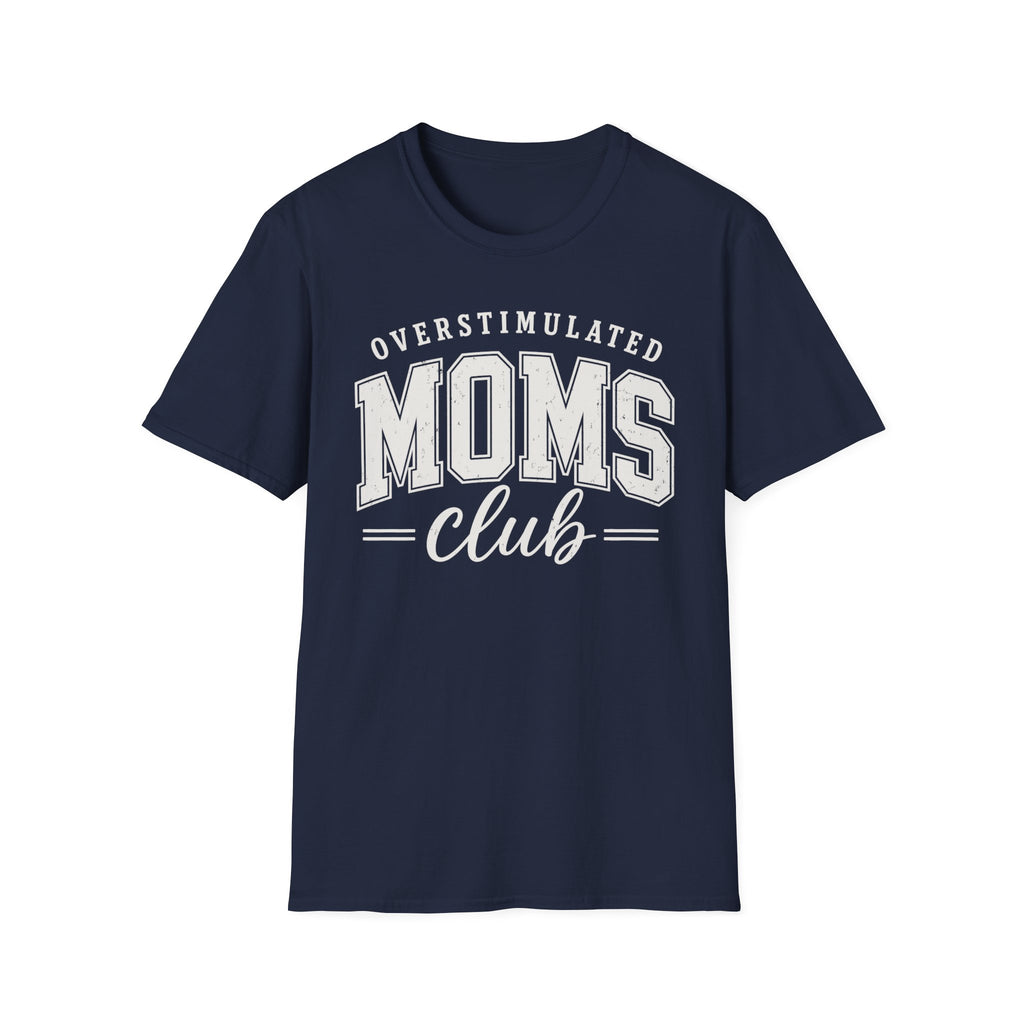 Overstimulated Moms Club T-Shirt