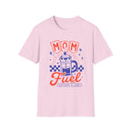Mom Fuel T-Shirt