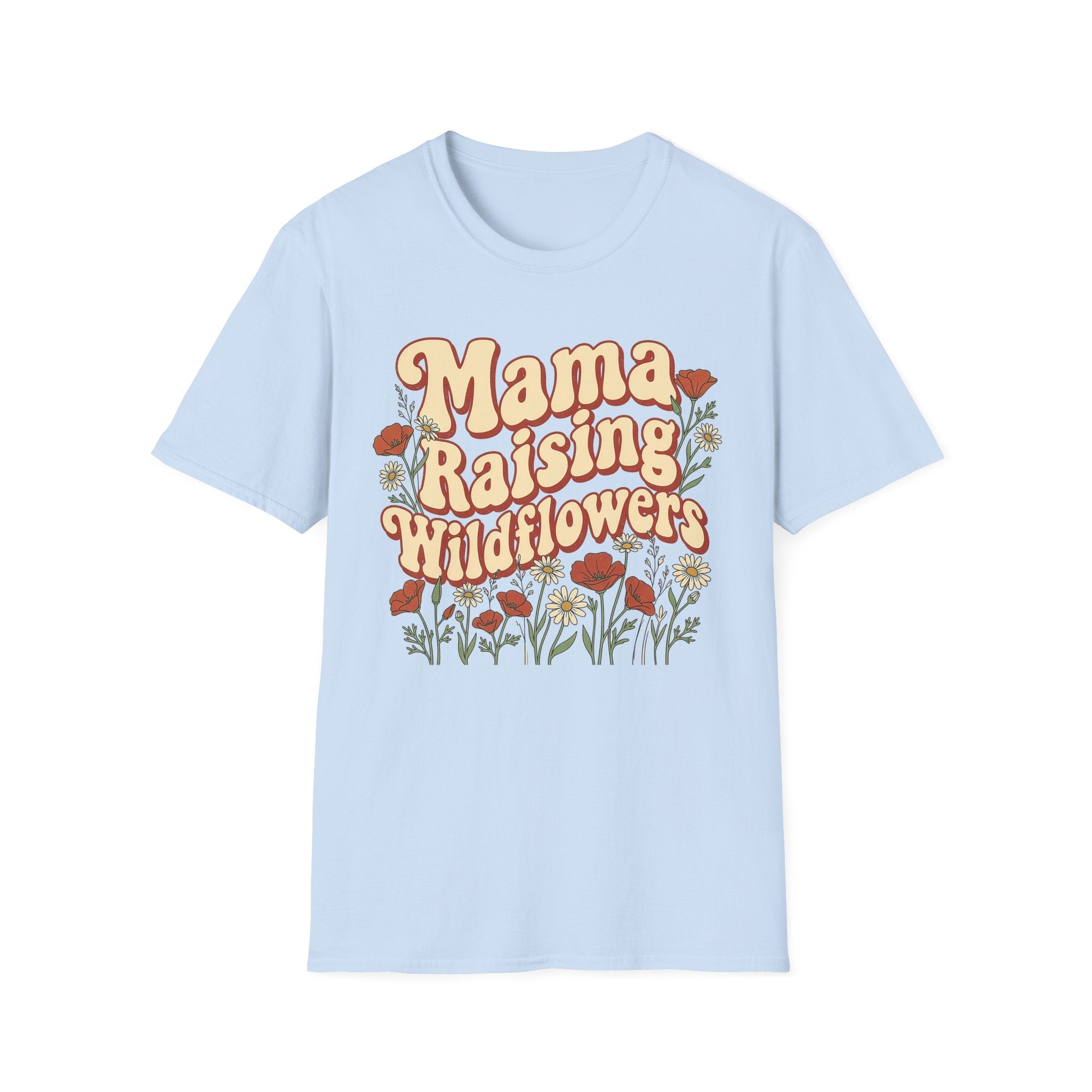 Mama Raising Wildflowers T-Shirt