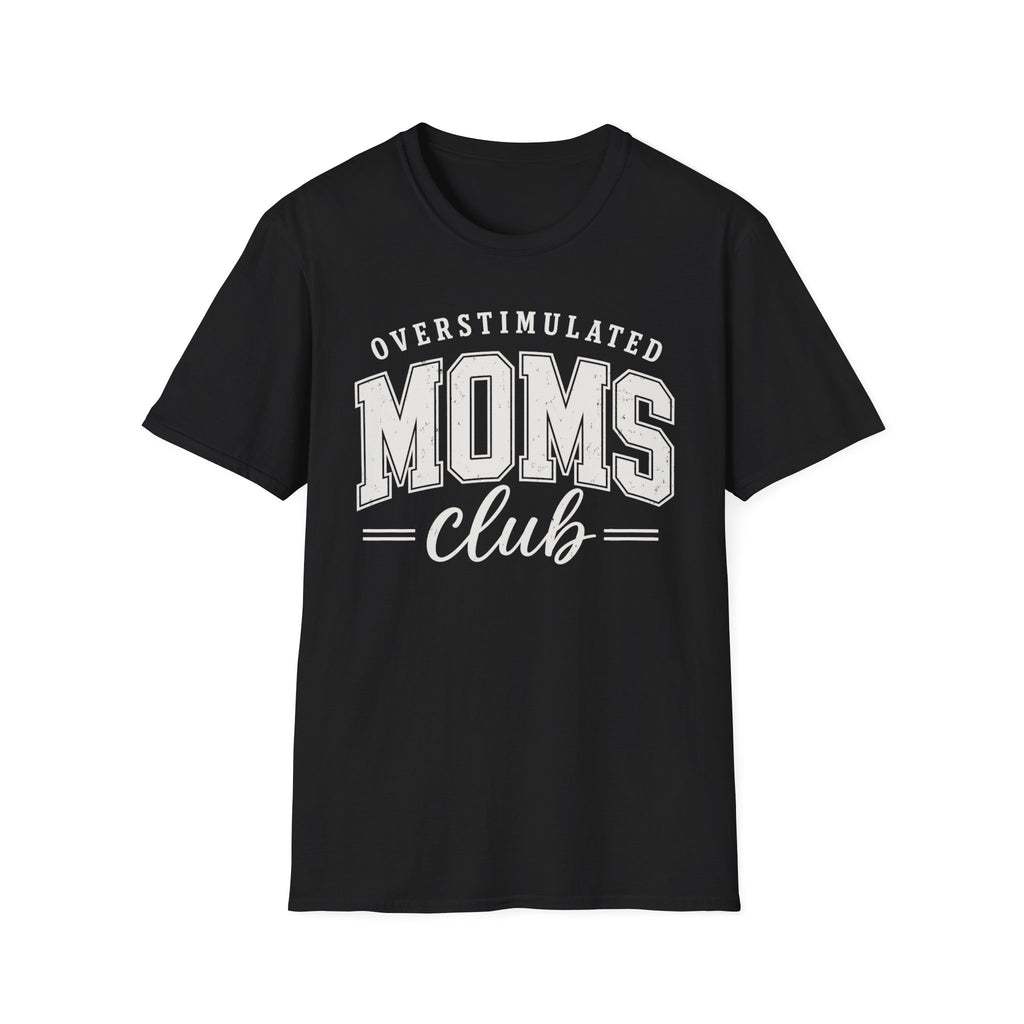 Overstimulated Moms Club T-Shirt