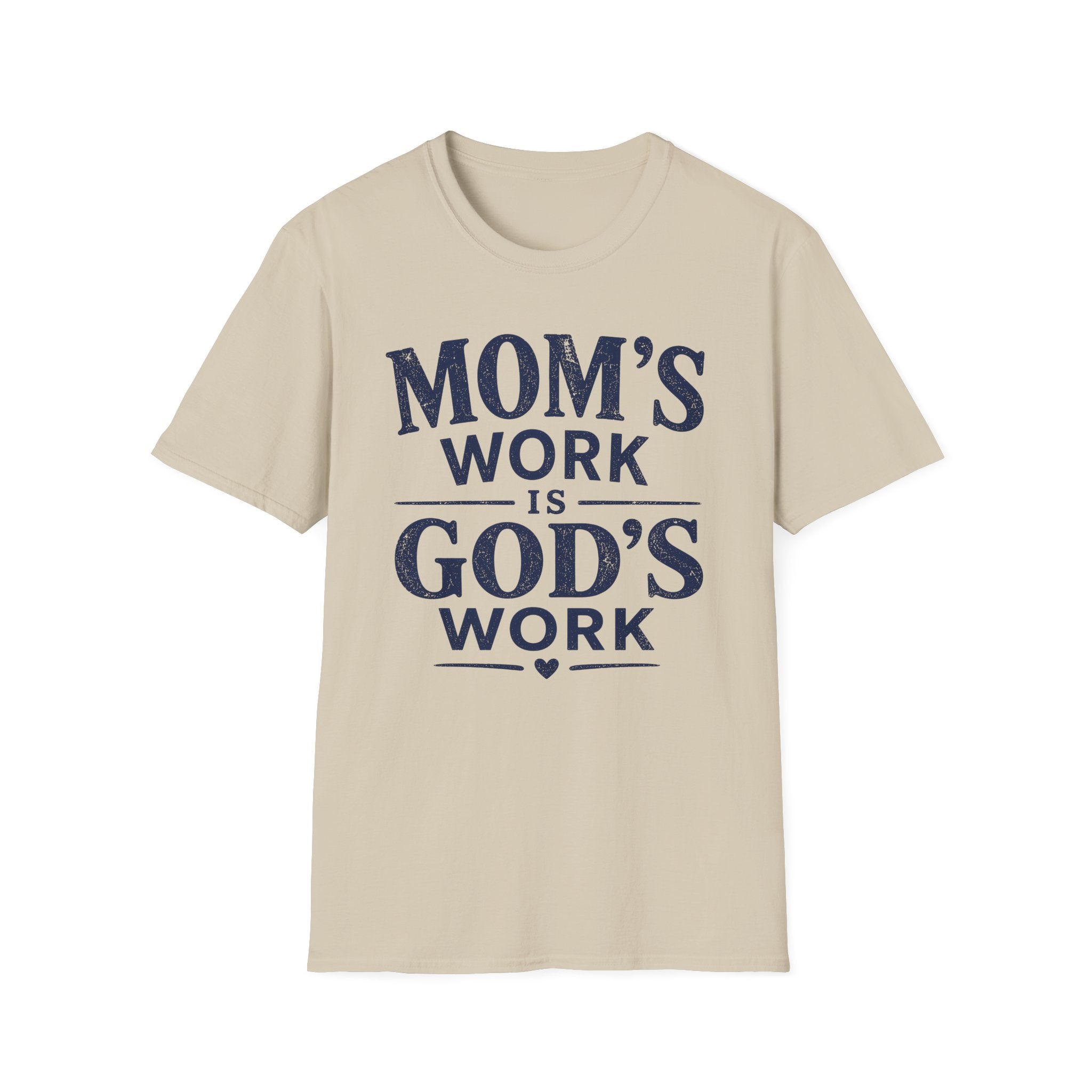 Mom's Work is God's Work T-Shirt