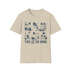 This IS The Work T-Shirt