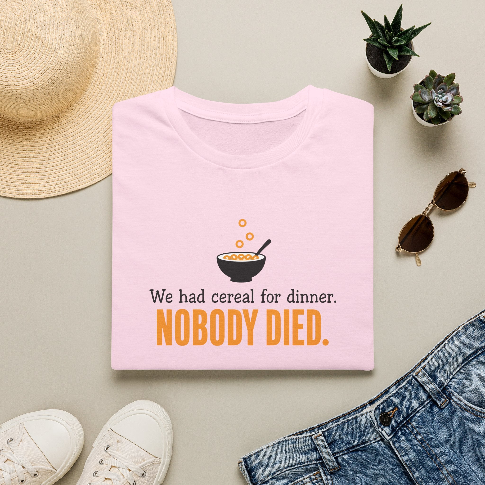 We Had Cereal For Dinner, Nobody Died T-Shirt