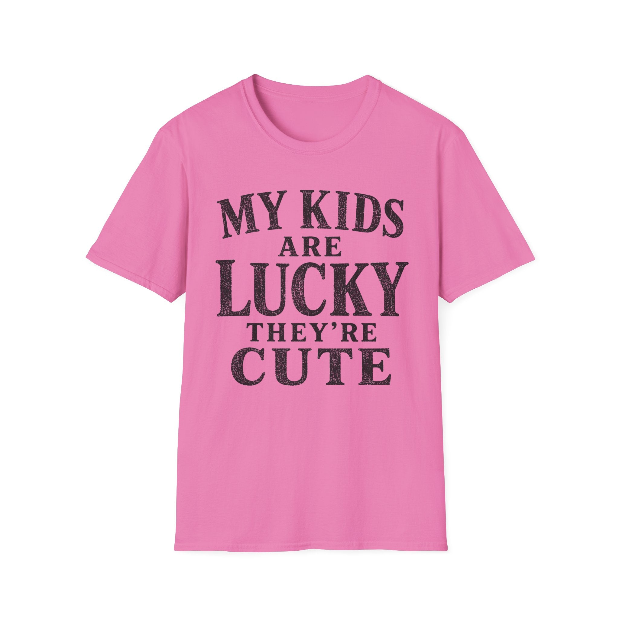 My Kids Are Lucky They're Cute T-Shirt