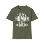 I Grew a Human, I Can Handle This T-Shirt