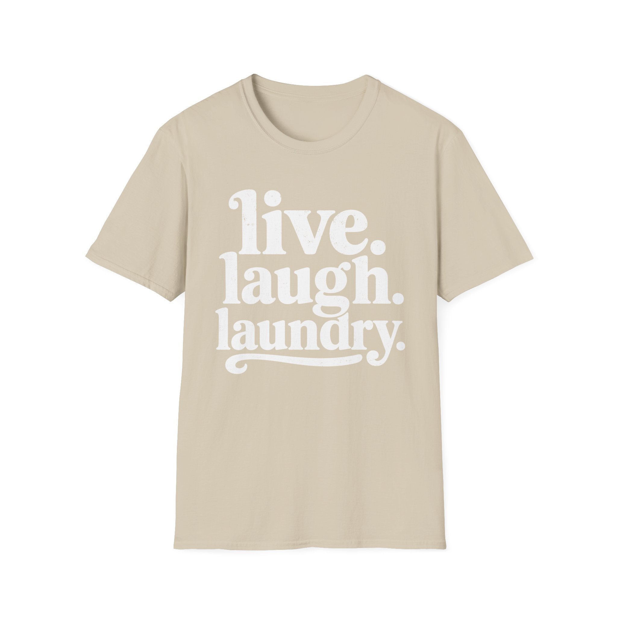Live. Laugh. Laundry T-Shirt