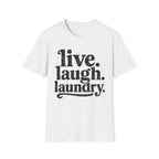 Live. Laugh. Laundry T-Shirt