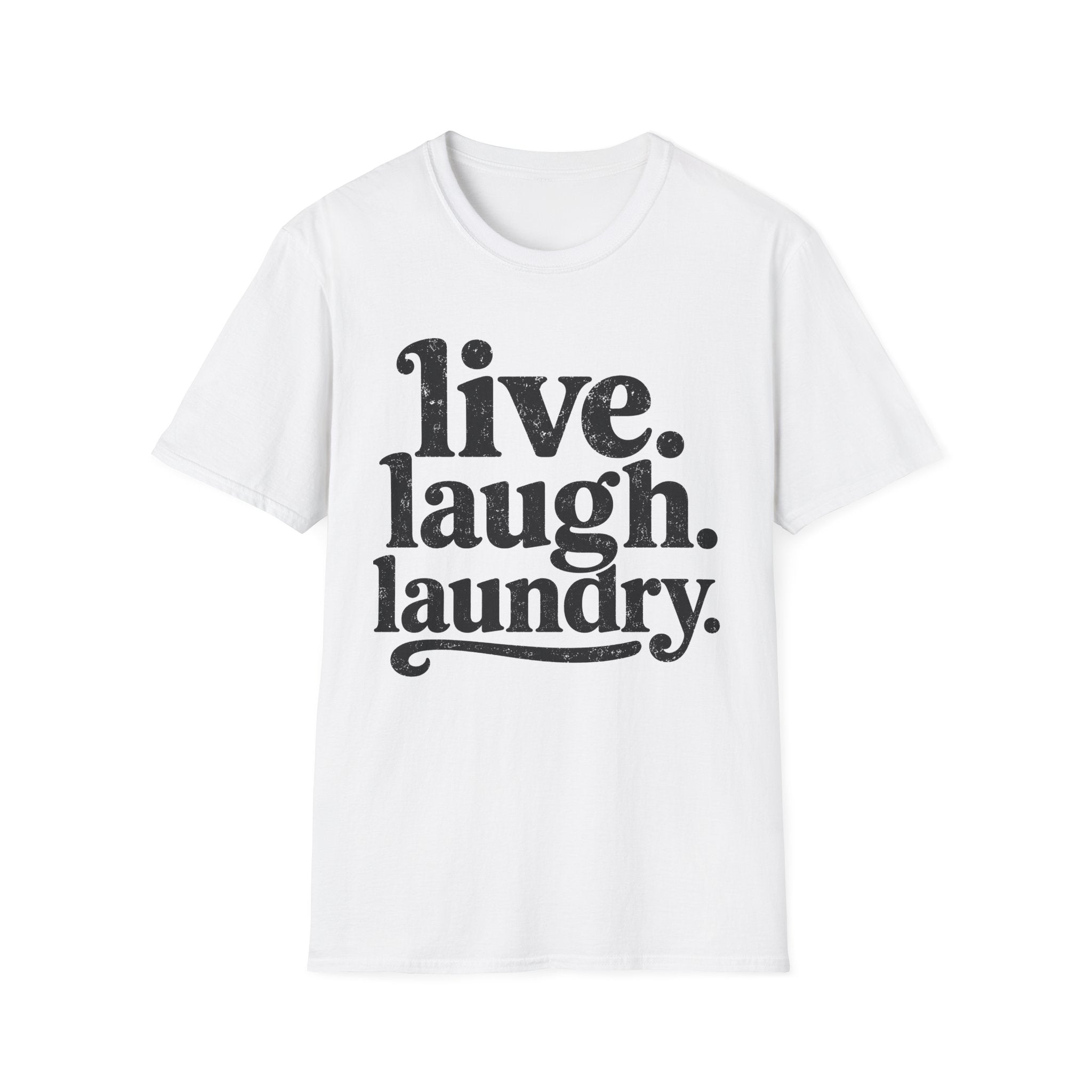 Live. Laugh. Laundry T-Shirt