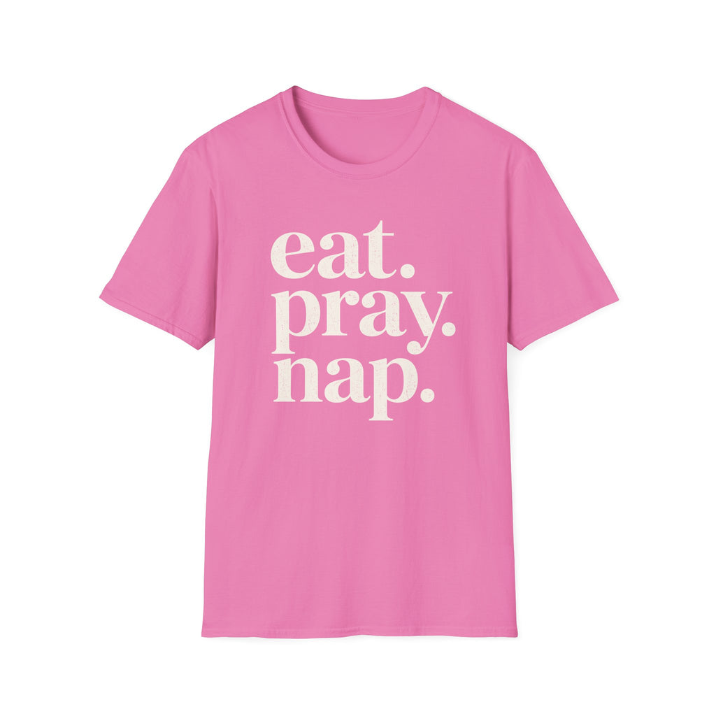 Eat. Pray. Nap. T-Shirt