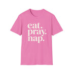 Eat. Pray. Nap. T-Shirt