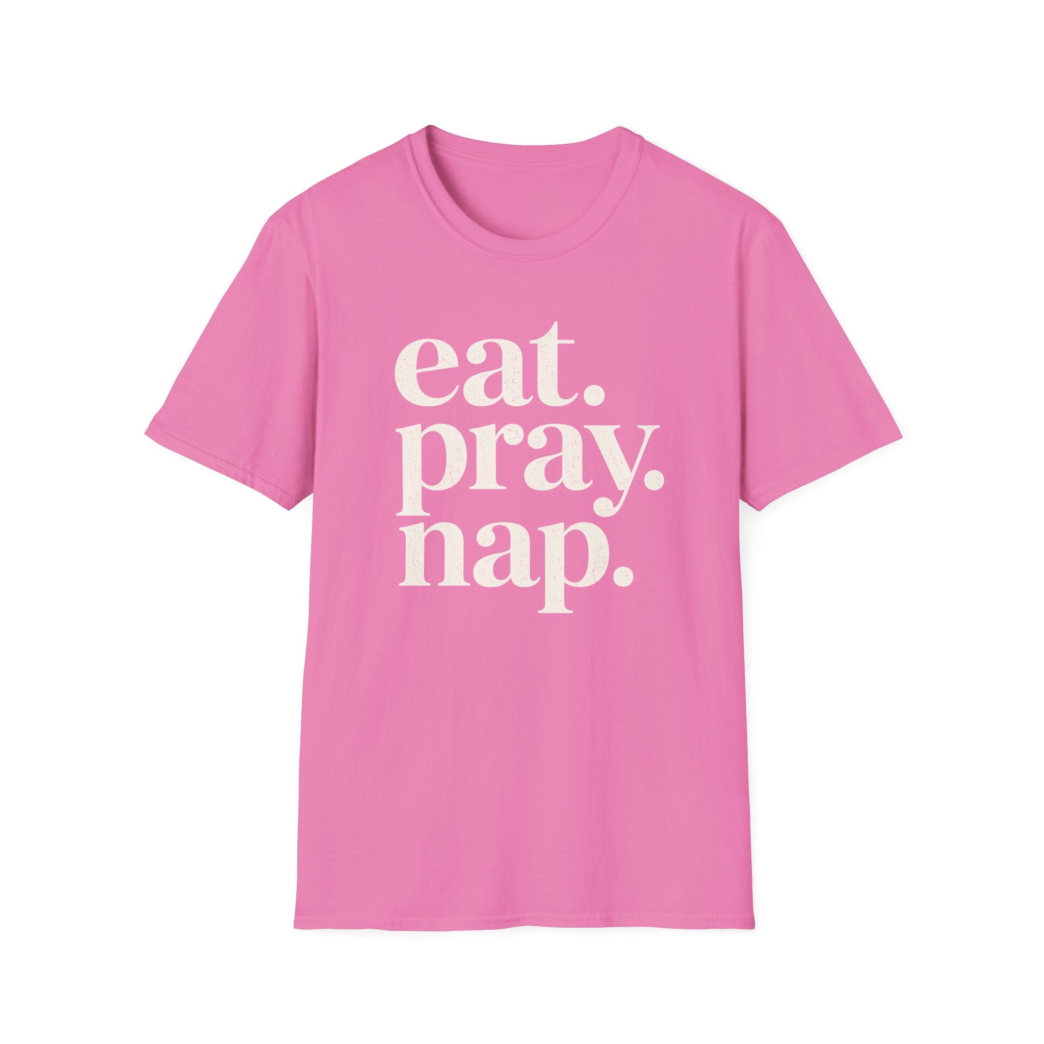 Eat. Pray. Nap. T-Shirt