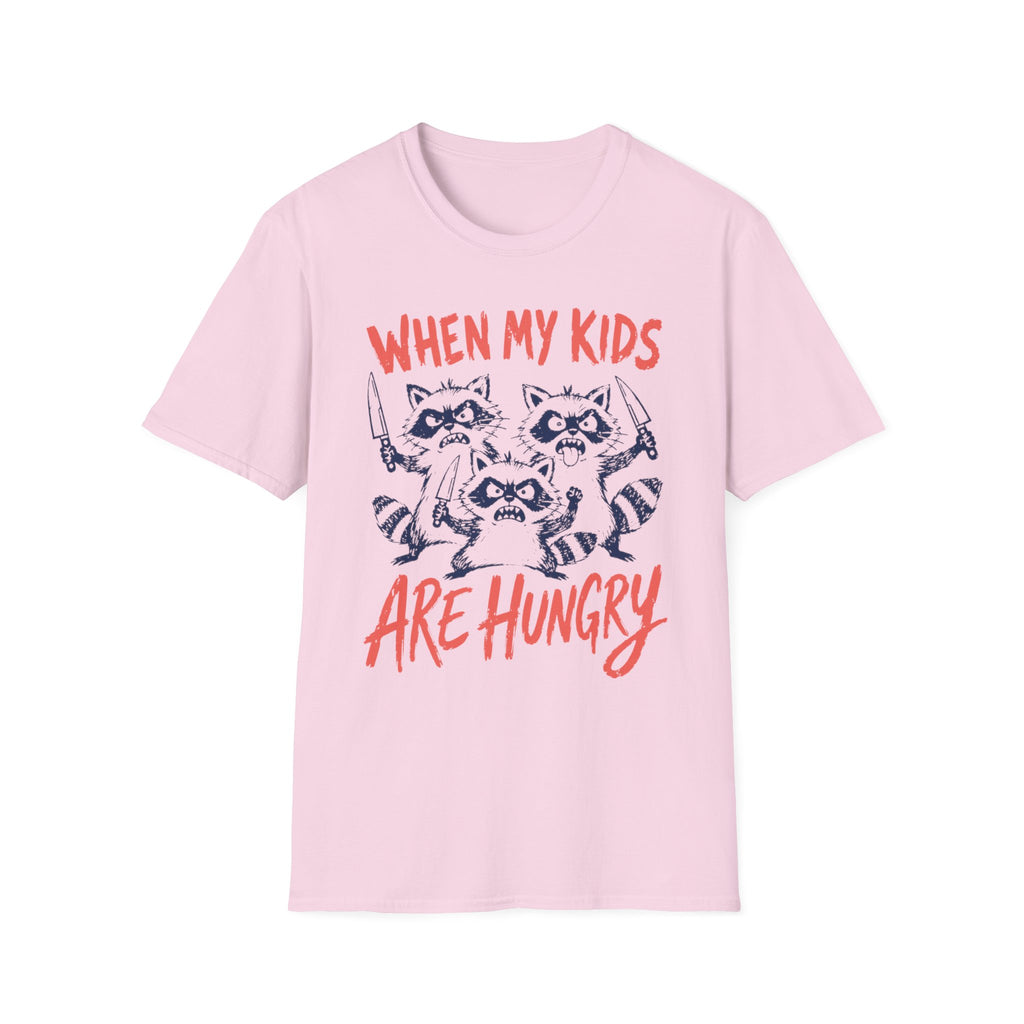 When My Kids Are Hungry T-Shirt