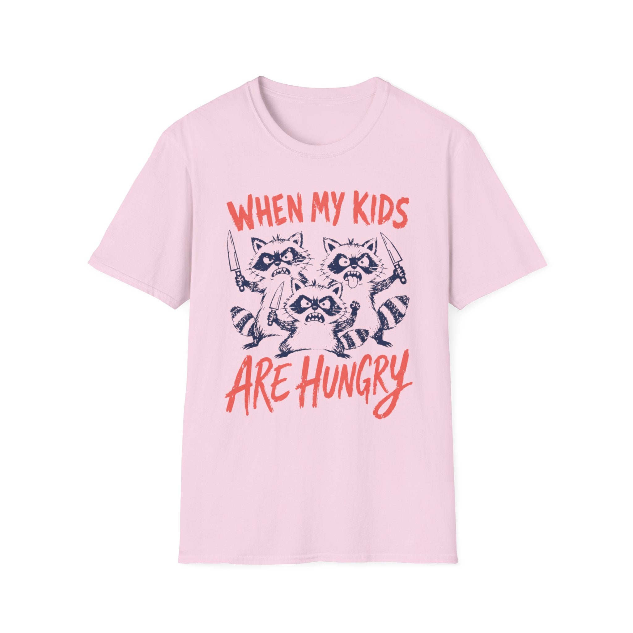 When My Kids Are Hungry T-Shirt