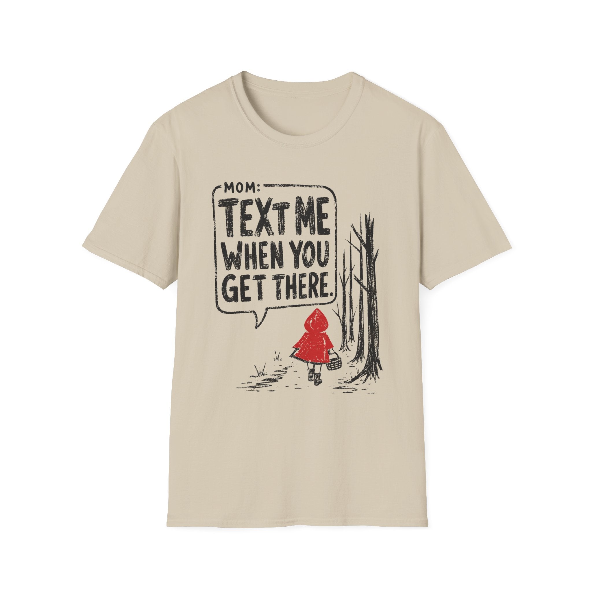 Text Me When You Get There/Red Riding Hood T-Shirt