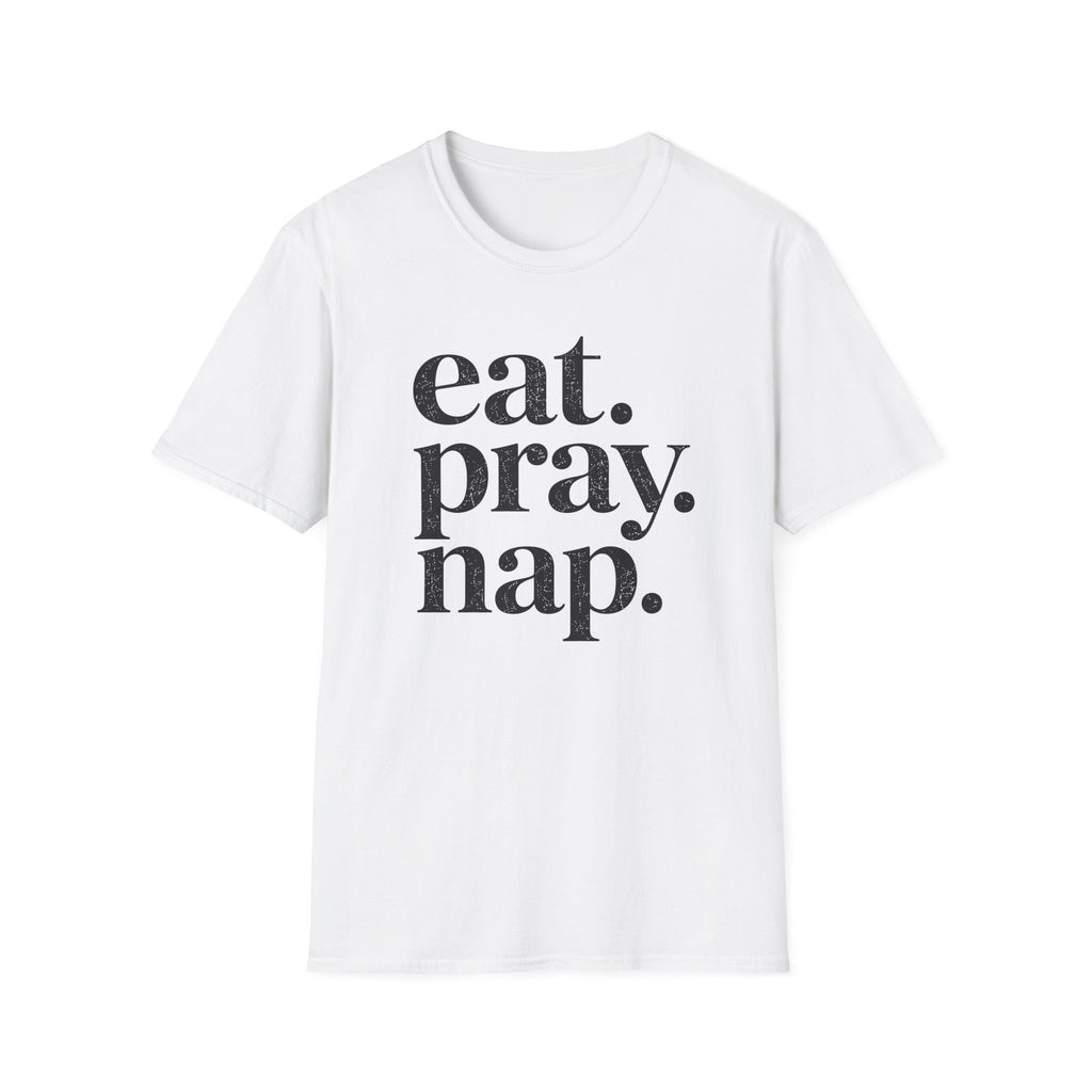 Eat. Pray. Nap. T-Shirt