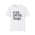Eat. Pray. Nap. T-Shirt