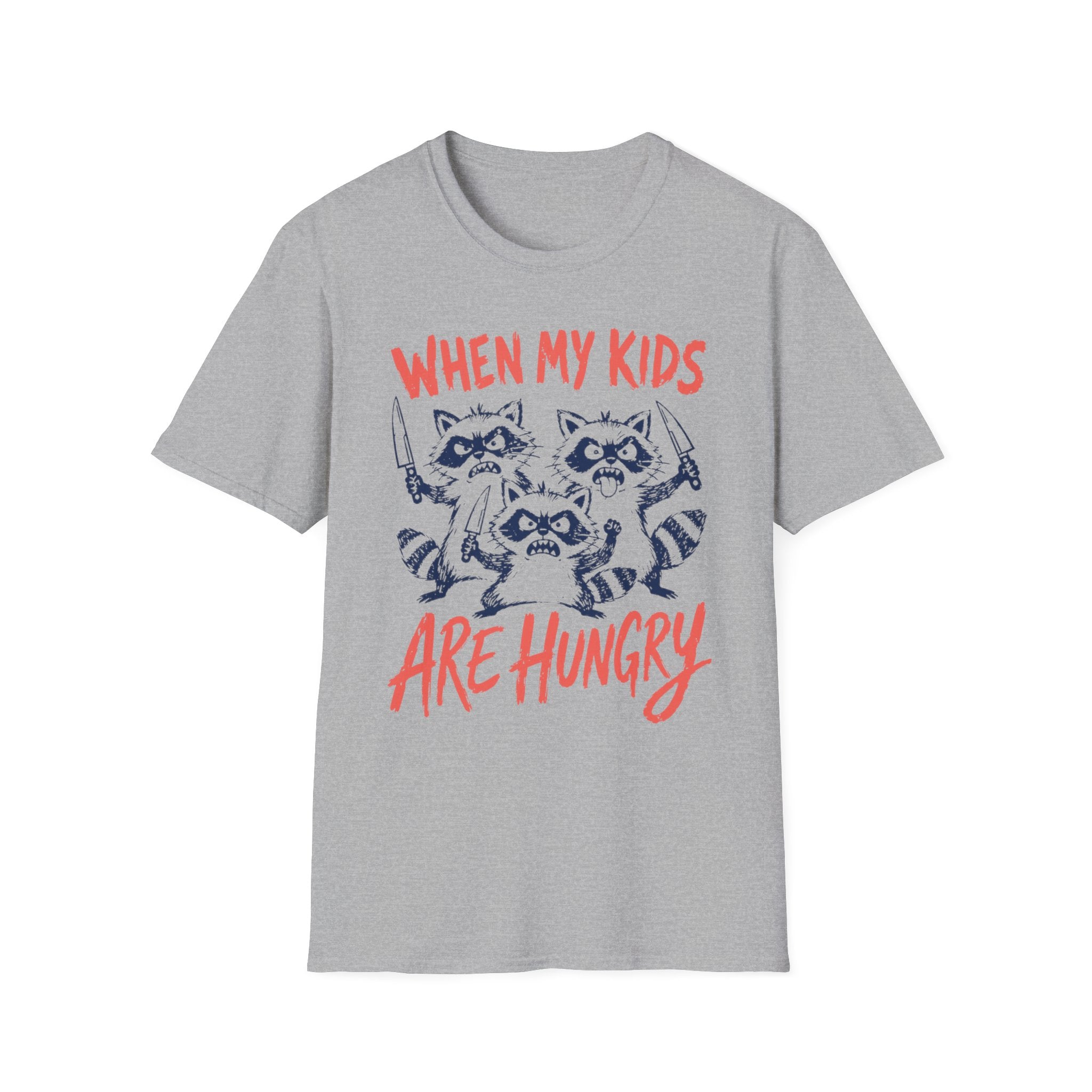 When My Kids Are Hungry T-Shirt