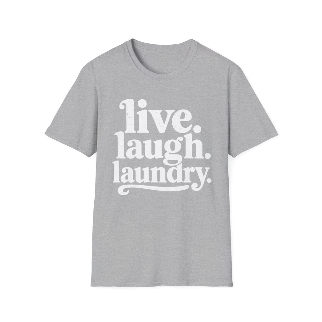 Live. Laugh. Laundry T-Shirt