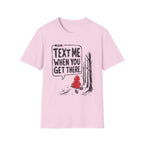 Text Me When You Get There/Red Riding Hood T-Shirt