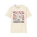 I Changed My Name T-Shirt
