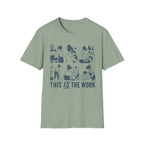This IS The Work T-Shirt