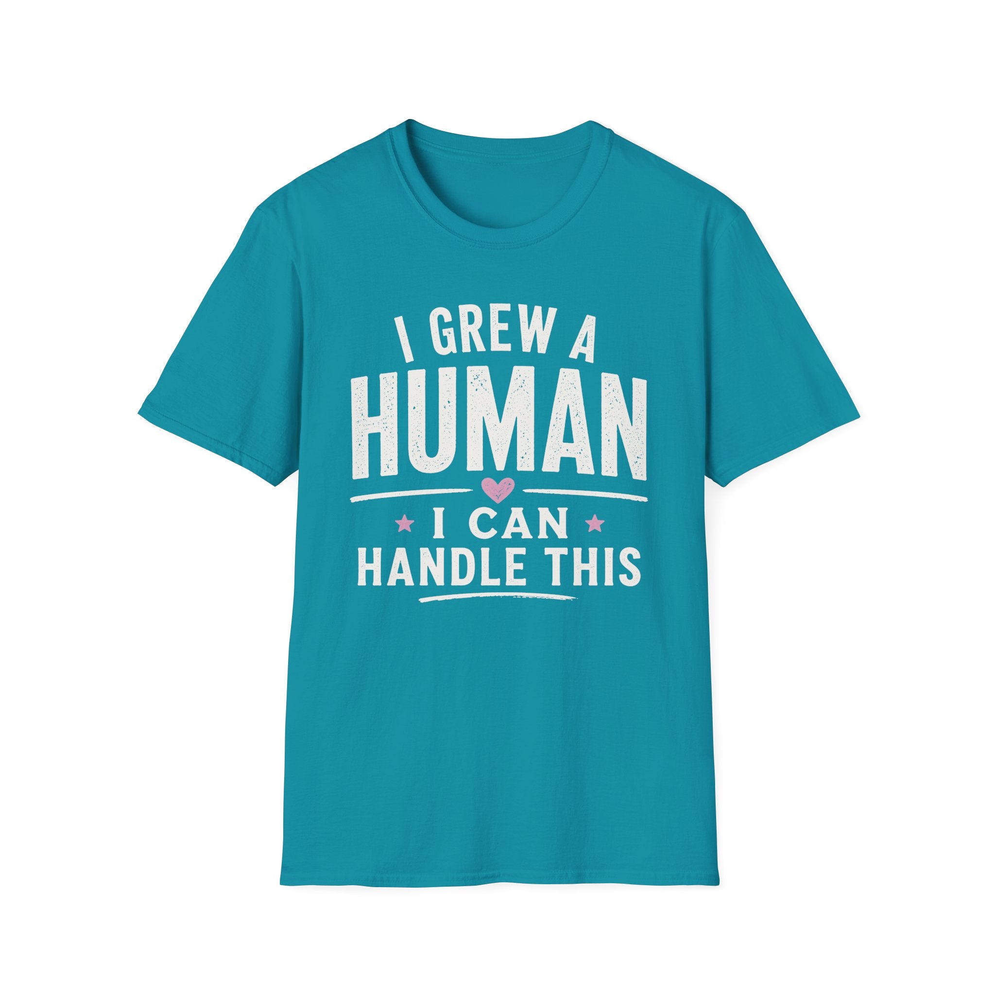 I Grew a Human, I Can Handle This T-Shirt