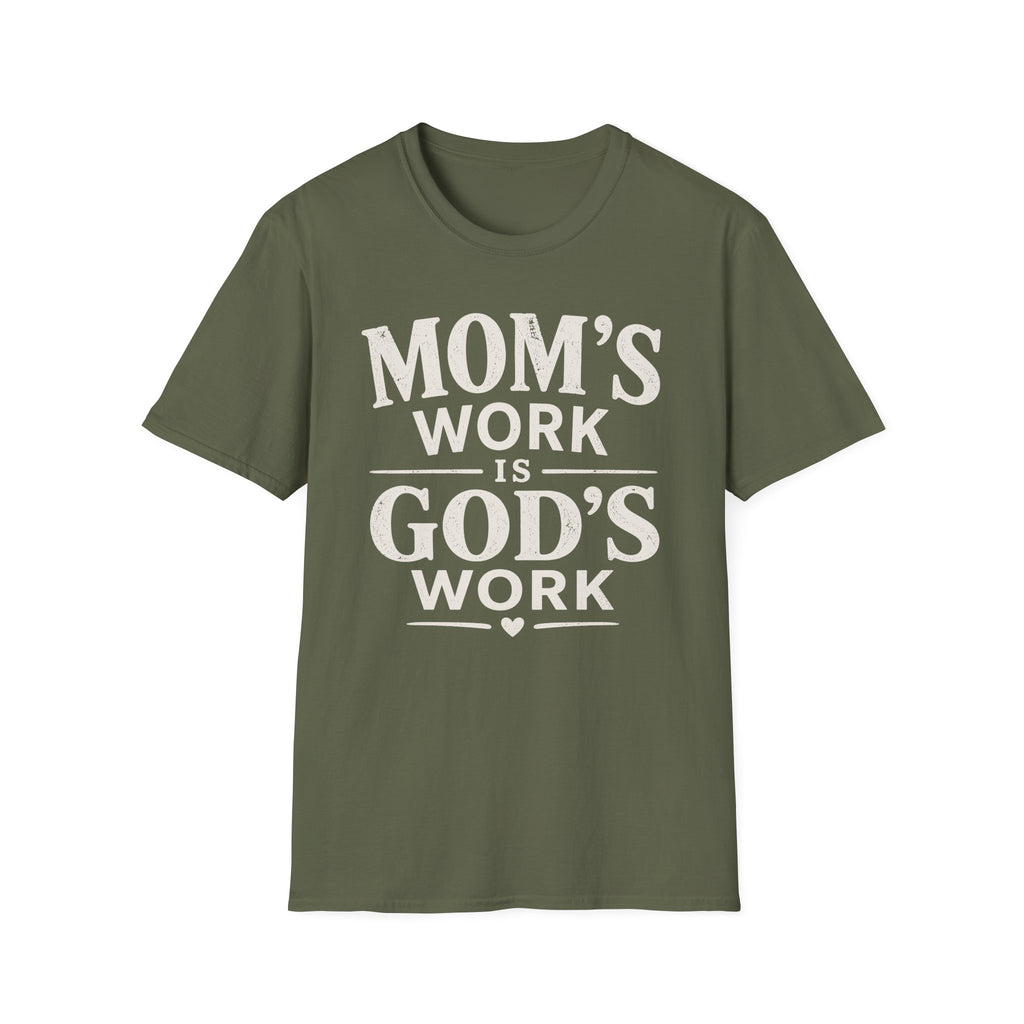 Mom's Work is God's Work T-Shirt