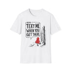 Text Me When You Get There/Red Riding Hood T-Shirt