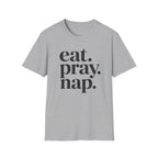 Eat. Pray. Nap. T-Shirt