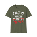 Practice Makes Better T-Shirt