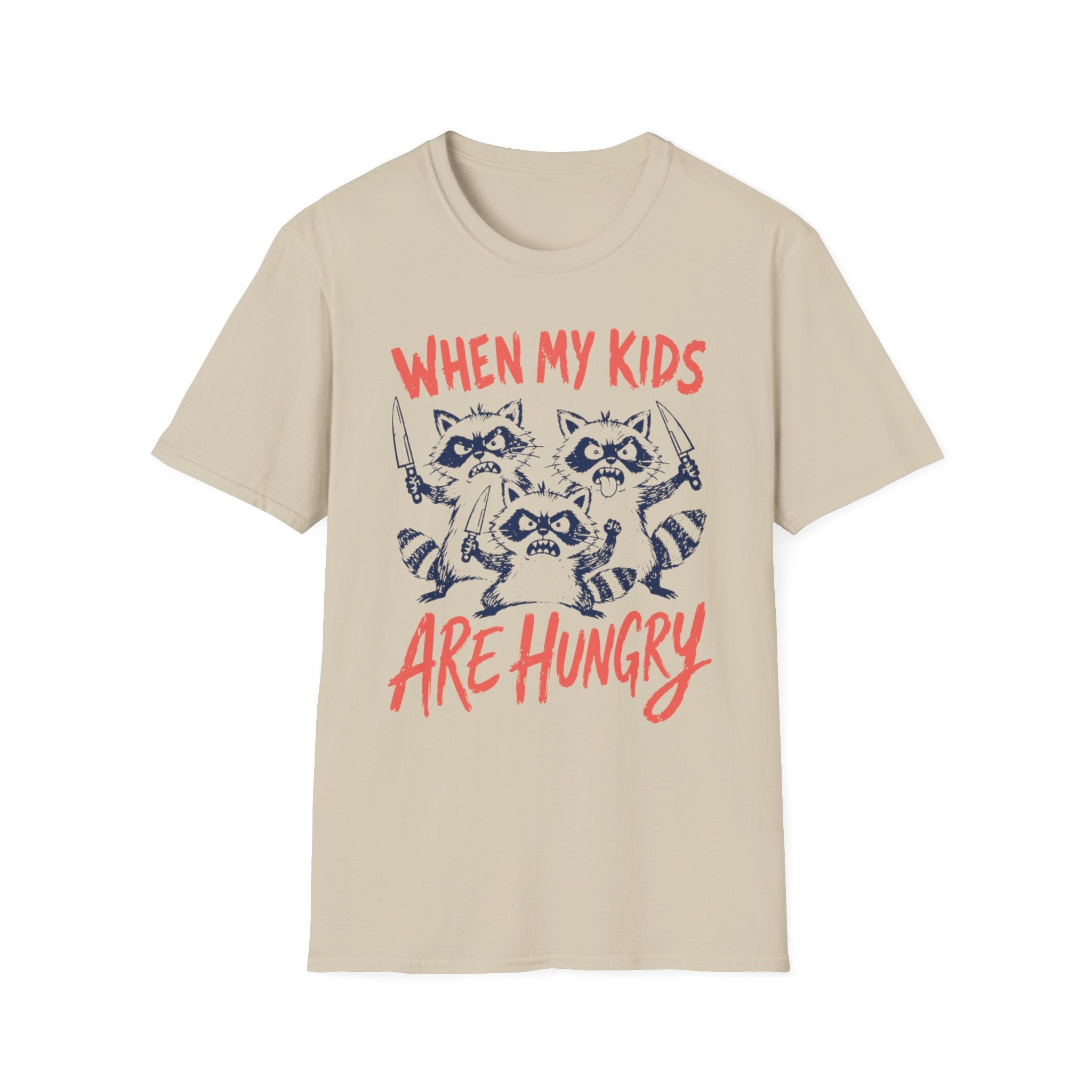 When My Kids Are Hungry T-Shirt